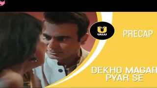 Dekho Magar Pyar se Part 02 2025 Ullu Original New web series