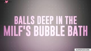 Bubble Bath Blowjob - Deepthroat & Facial For MILF Mommy POV