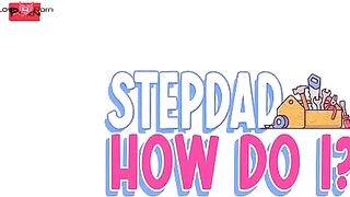 Stepdad Fucks His Stepson In The Ass And Pussy To Make Her A Woman - Older Man & women Sex Ed Lesson