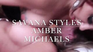 Amber Michaels, Savana Styles Eat Twat,Finger, Nipple Plowed.