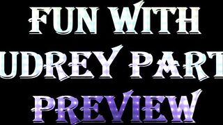 Fun With Audrey Part one Preview