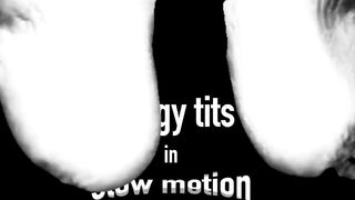 Saggy Jugs 12 - inside slow motion