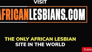 Young African Lesbians Have Extreme Oral Fun