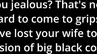 You've turned your wifey inside a ebony-dick skank. Now what?