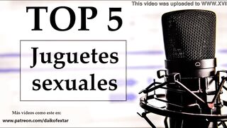 Top five juguetes sexuales favoritos. Voz española.