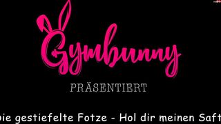 Die gestiefelte Fotze