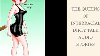 THE QUEENS OF INTERRACIAL FILTHY TALK bbcs LOVE #1 By GreGory