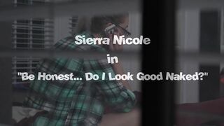 Insecure Stepsister Gets Reassured with Rough Penis - Sierra Nicole