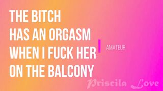 The bitch has an orgasm when I fucked her on