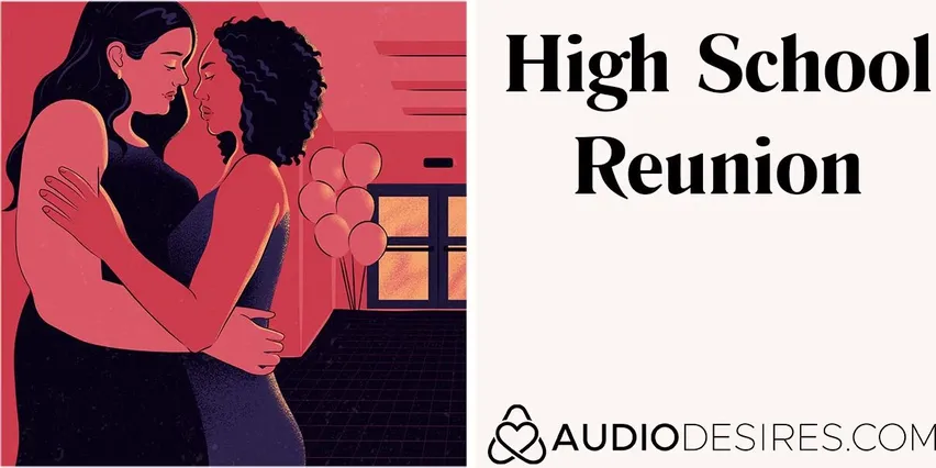 Highschool Reunion - Love4Porn.com Presents High School Reunion - Dyke Naughty Audio Story,  Beauty ASMR