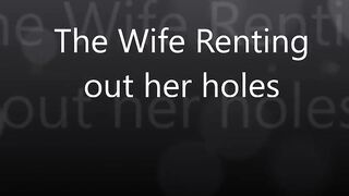 Ex-Wife Renting Out her Holes