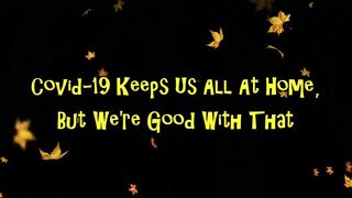 Covid-19 Keeps Us All at Home, But We're Super with