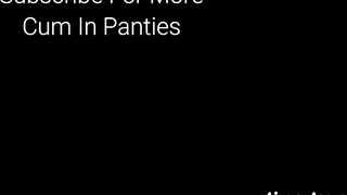 Cum Inside My Underwear And Pull Them Up Daddy!