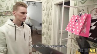DEBT4k. Unexpected dominant anal sex with obedient poor lassie