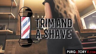 PURGATORYX Trim and a Shave Vol two Part three with Chloe Creamy