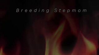 BREEDING STEPMOM by LADY FYRE