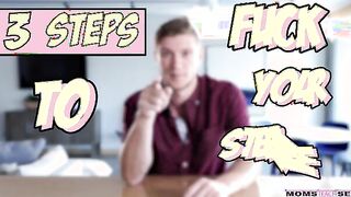 three Steps To Fuck Your Step Milf - S12:E1