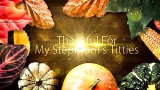 Thankful For My Stepmoms Boobies - S14:E4