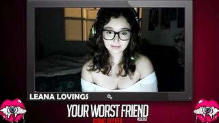 Leana Lovings - Your Worst Friend: Going Deeper Season three