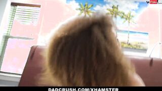 DadCrush - Teenagers Takes on Daddy's Dick before College