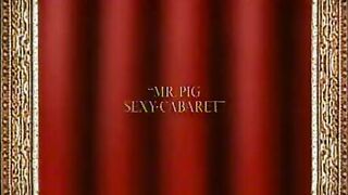 Mr. Pig-Hottie Cabaret! (Full Tape)