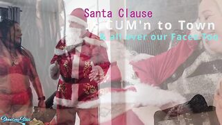 Santa is Cum'n to Town