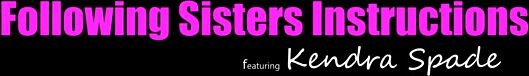 Following Sisters Instructions - S9:E6