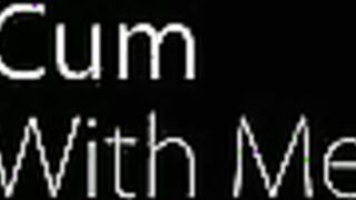 Cum With Me - S7:E25