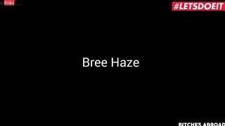BITCHES ABROAD - Hot Bree Haze Tries Anal With Her