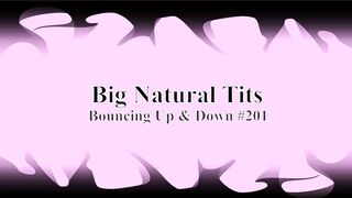 Huge Natural Boobies Bouncing Up & Down #201