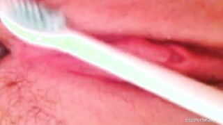 massaging my leaky pussy with a toothbrush