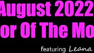 August 2022 Flavor Of The Month Leana Lovings - S3:E1