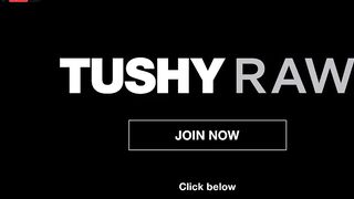 TUSHYRAW Hot Dark Hair getting her nice round booty fucked hard