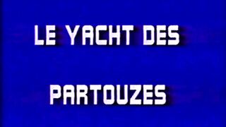 Best of#2045(Le Yacht des partouzes)