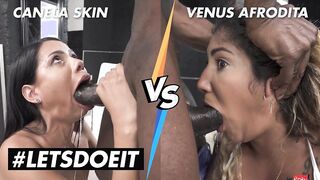 LETSDOEIT - Canela Skin vs Venus Afrodita - WHO WILL