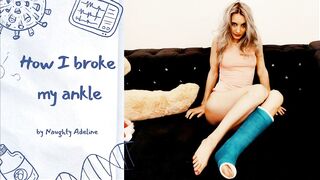 How I broke my ankle, by Erotic Adeline