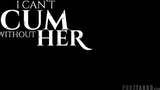 Sorry My Love I Can't Cum Without Stepmom
