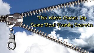 The Niece Opens Up Some Real Family Secrets