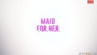 Maid For Her