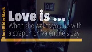 Love is she Wakes up with a Strap-On on St.