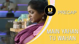 Main Yahan Tu Wahan Episode 3 Ullu Original Adult Web Series