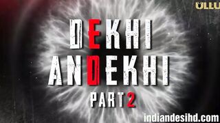 Dekhi An Dekhi Part 2 Ullu Original Adult Web Series