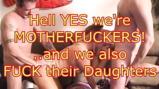 We are MOTHER FUCKERS