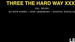 LEGENDARYX Three the hardway XXX with Chantal and Karen