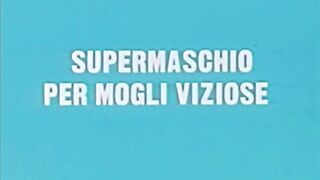 SUPERMASCHIO PER MOGLI VIZIOSE