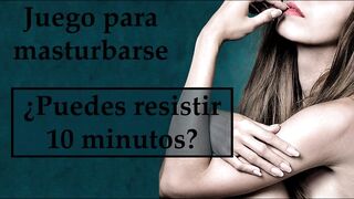 Can you resist 10 minutes? Spanish JOI.