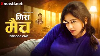 Mismatch Episode 1 Web Series 18+