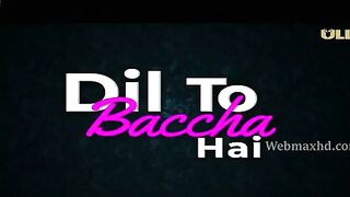 Dil to Bachha hai Part 01 2024 Ullu Web Series