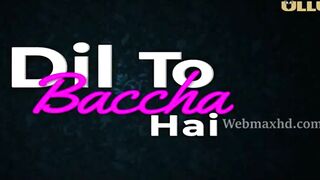 Dil to Bachha hai Part 01 2024 Ullu Web Series