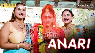 Anari Episode 1 Web Series 18+